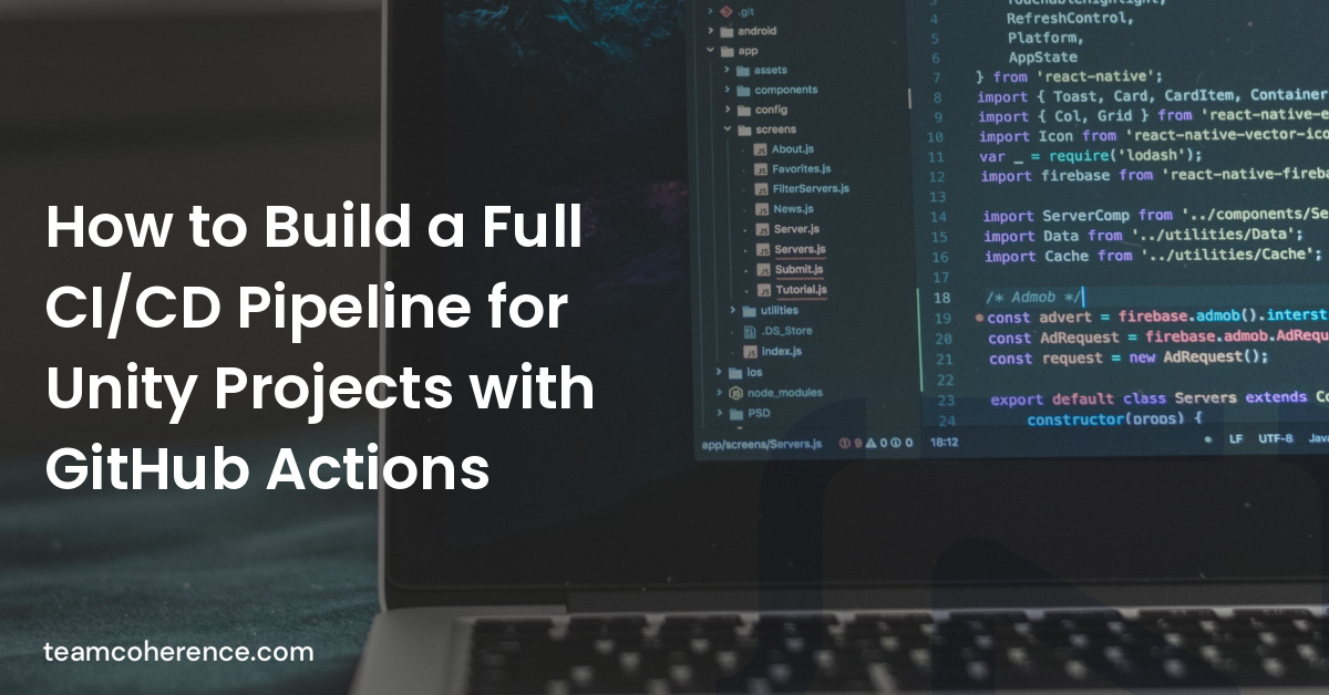 How to Build a Full CI/CD Pipeline for Unity Projects with GitHub Actions