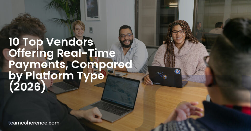 10 Top Vendors Offering Real-Time Payments, Compared by Platform Type ...